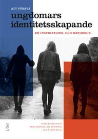Att förstå ungdomars identitetsskapande : en inspirations- och metodbok PDF ladda ner LADDA NER LÄSA Beskrivning Författare:.