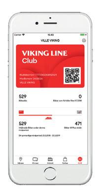 Digitalt Viking Line Club-kort Se ditt Båtsaldo och bokningsuppgifter Åtkomst till wifi ombord utan lösenord Taxfreesortiment och -erbjudanden Förhandsbeställ