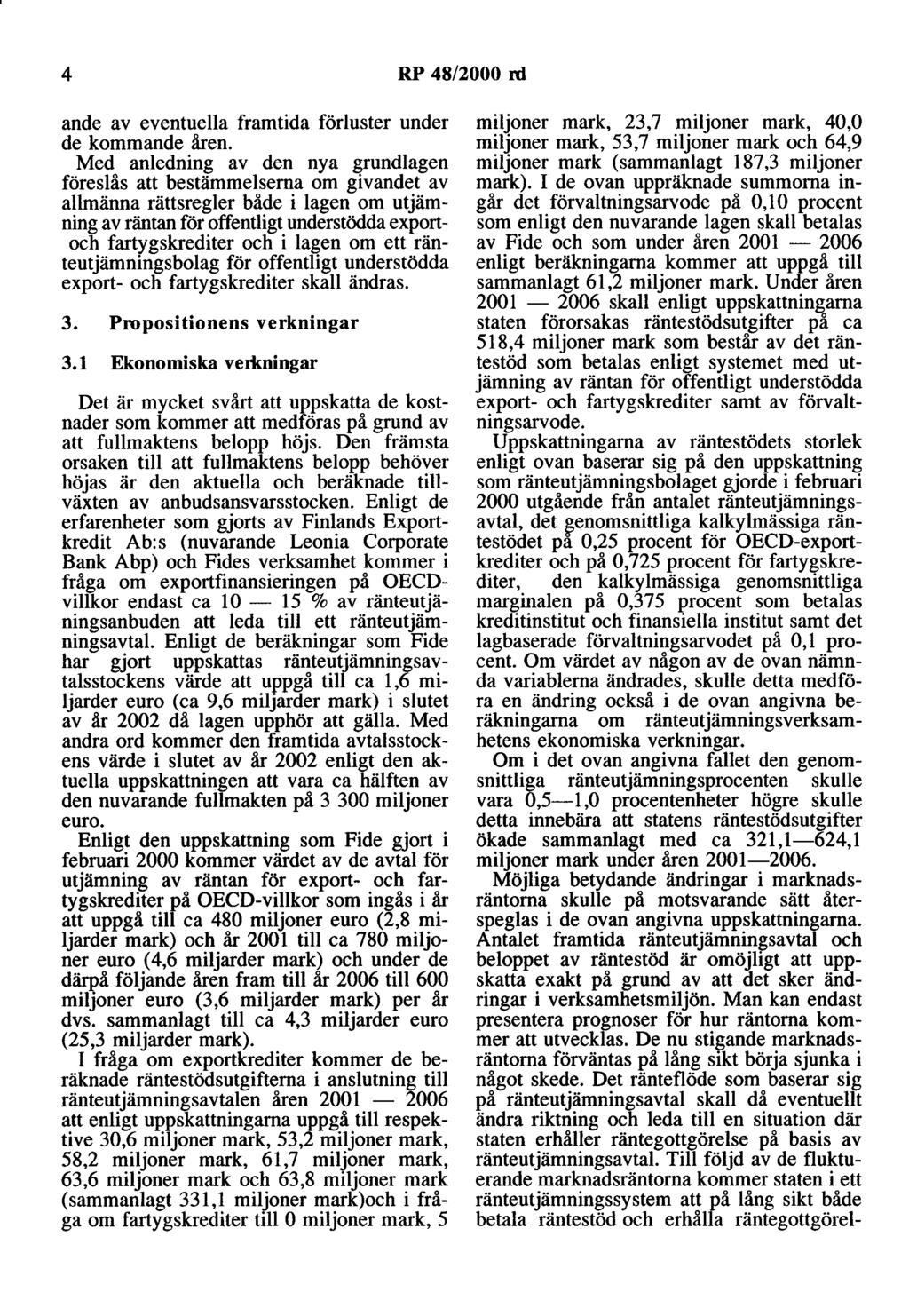 4 RP 48/2000 rd ande av eventuella framtida förluster under de kommande åren.