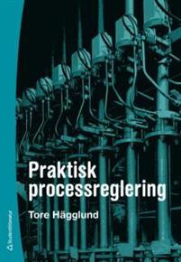 Praktisk processreglering PDF ladda ner LADDA NER LÄSA Beskrivning Författare: Tore Hägglund. Boken behandlar de grundläggande delar av reglertekniken som används i processindustrin.