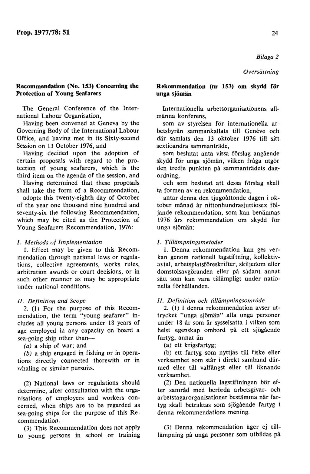 Prop. 1977 /78: 51 24 Bilaga 2 översättning Recommendation (No.