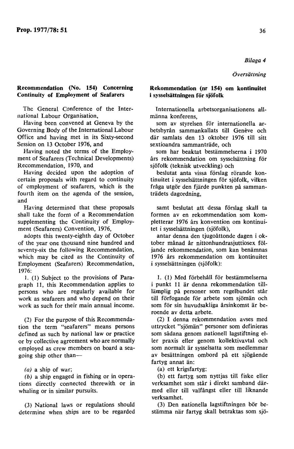 Prop. 1977/78: 51 36 Bilaga 4 Översättning Recommendation (No.