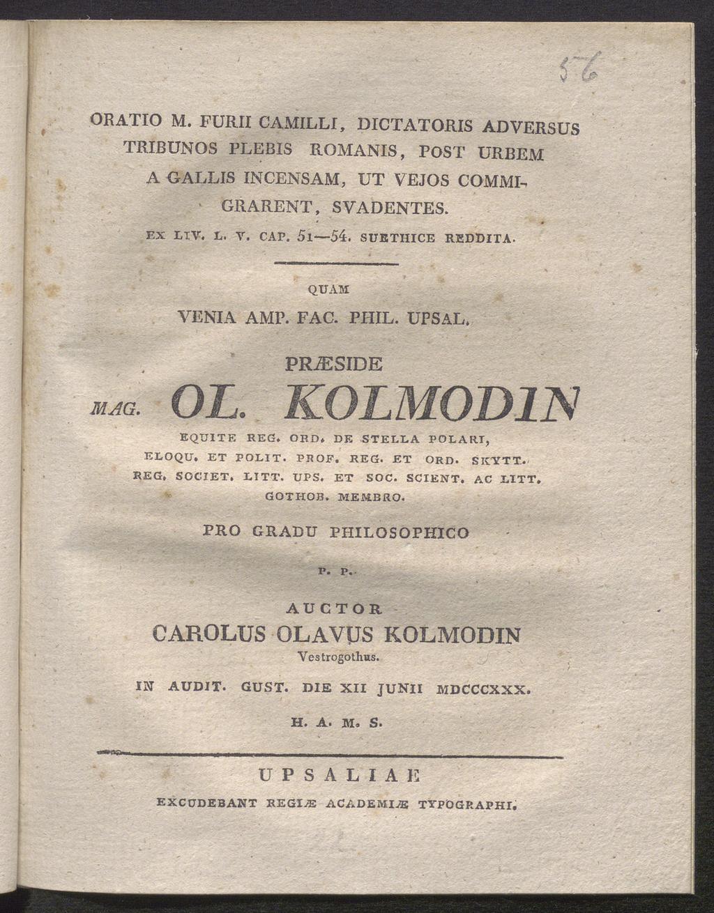 l^l Il~l Iii H II Ι ι I I I ORATIO Μ. FÜRII CAMILLI, DICTATORIS AD VERSUS TRIBUNOS PLEBIS ROMANIS, POST URBEM A GAULIS INCENSAM, UT VEJOS COMMU GRARENT, S VADENTES. EX LIV. L. V. CAP. 5l 54.
