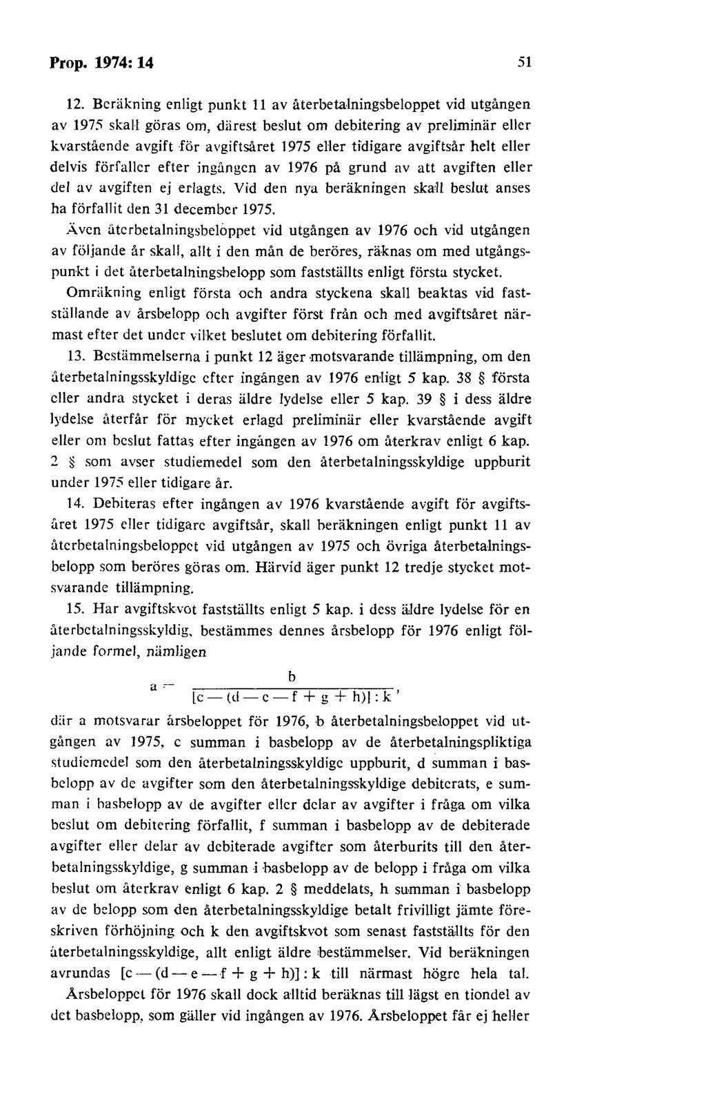Prop. 1974: 14 51 12. Beräkning enligt punkt 11 av återbeta.
