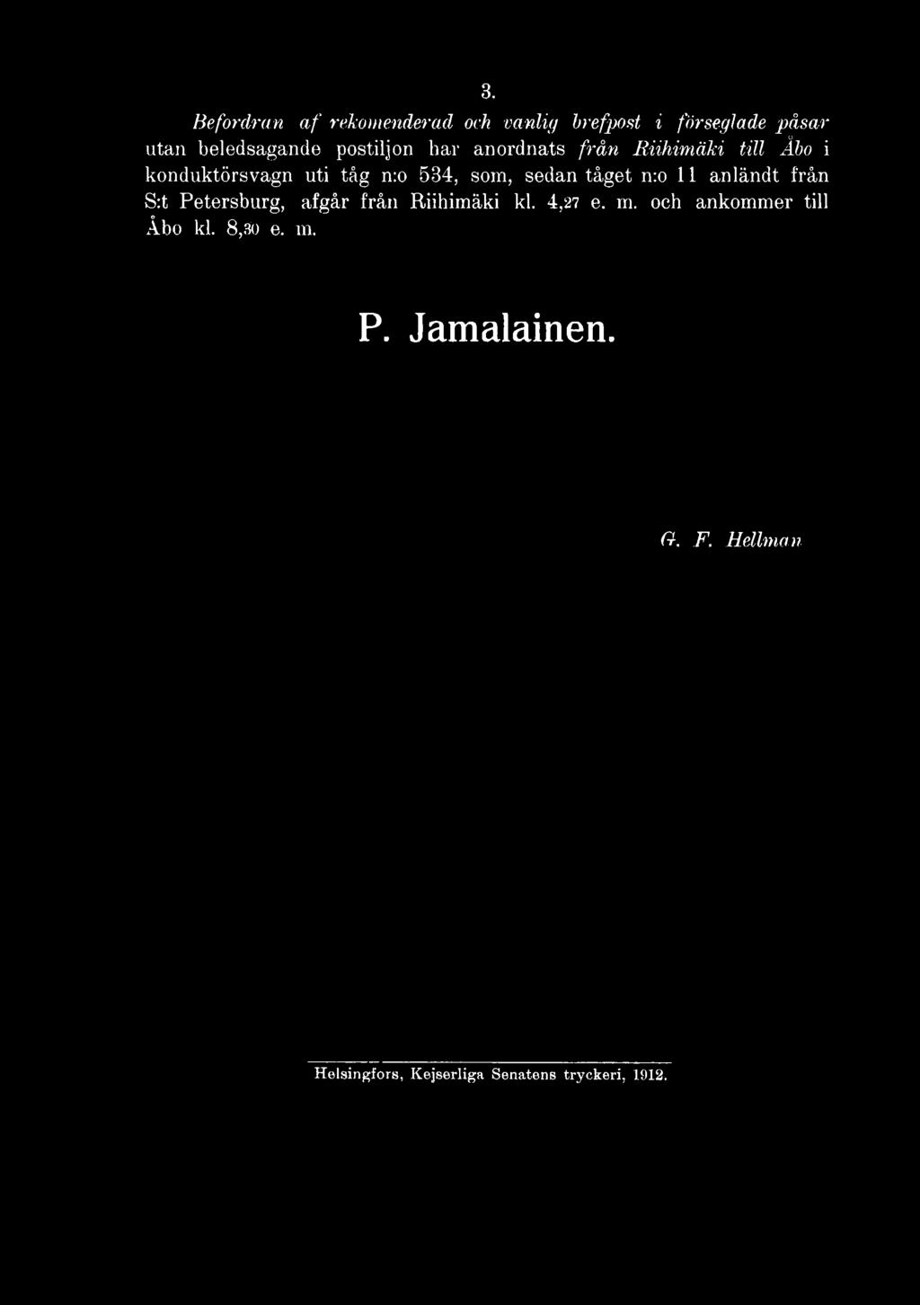 tåget n:o 11 anländt från S:t Petersburg, afgår från Riihimäki kl. 4,27 e. m.