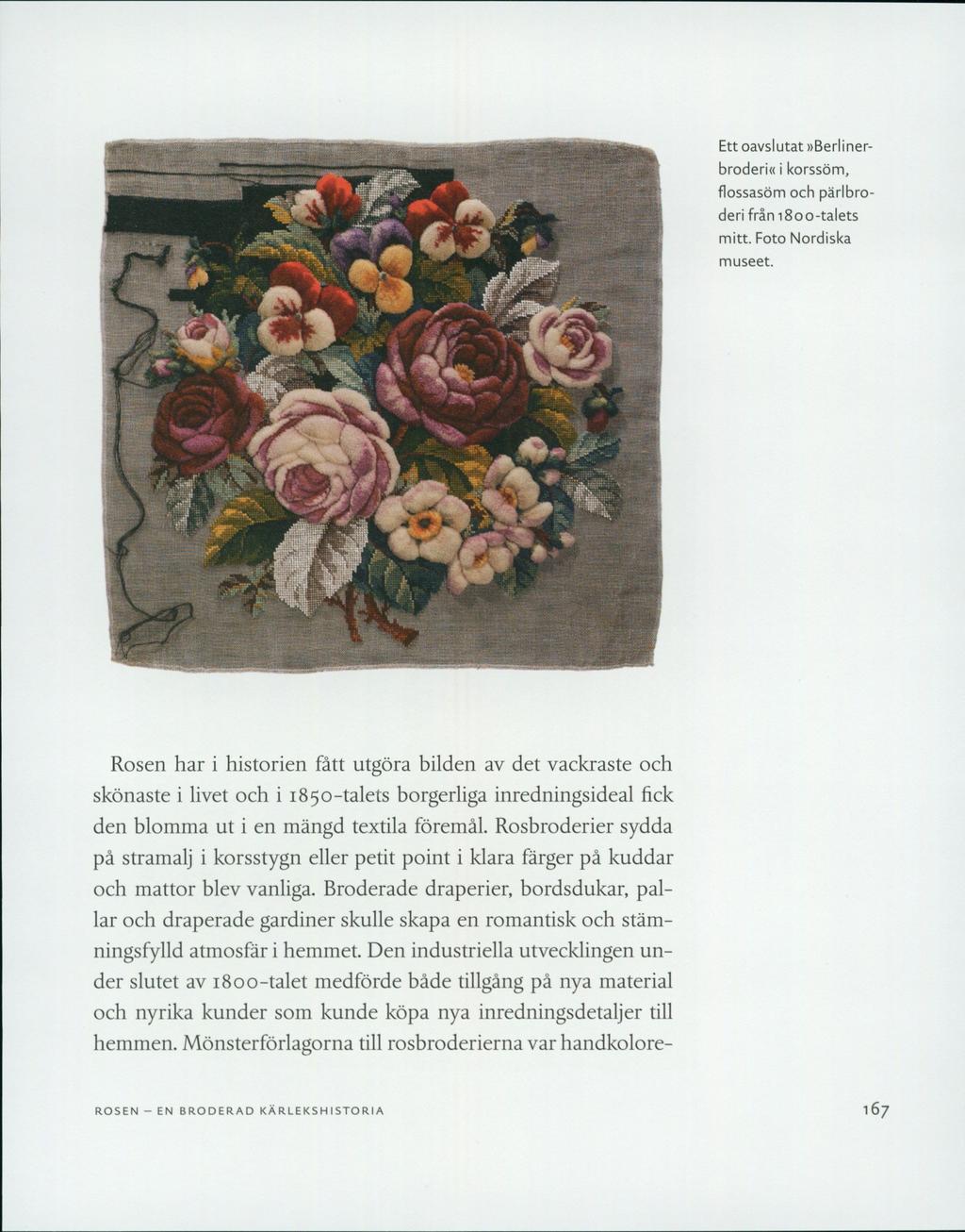 .-ati? Ett oavslutat»berlinerbroderi«i korssöm, flossasöm och pärlbroderi från 1800-talets mitt. Foto Nordiska museet.