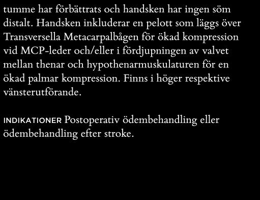 Handsken är tillverkad i Lycra med bra kompression och elastiska sömmar.