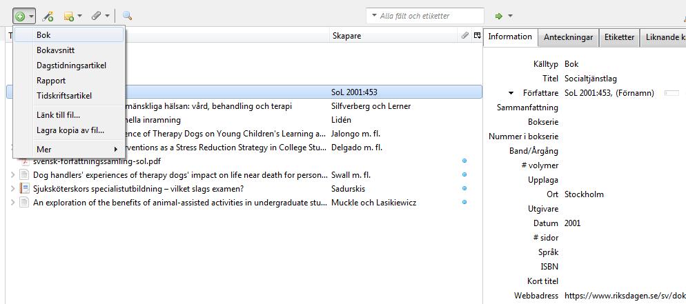 Svensk författningssamling För att ange referens för exempelvis Hälso-och sjukvårdslagen eller Socialtjänstlagen är det enklast att skriva in detta manuellt. Välj Ny post Bok och fyll i enligt nedan.