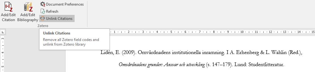 Skapa referenslista För att skapa en referenslista ställer du markören där du vill ha listan och klickar på Add/Edit Bibliography.