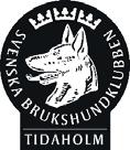 VALBEREDNINGENS FÖRSLAG TILL STYRELSE FÖR TIDAHOLMS BRUKSHUNDKLUBB 2018 Ordförande Catharina Rosenius Käll Omval 1 år Vice ordförande Maria Rothzén 1 år kvar Kassör Elisabeth Pettersson Omval 2 år
