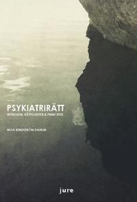 Psykiatrirätt - Intressen, rättigheter & principer PDF LÄSA ladda ner LADDA NER LÄSA Beskrivning Författare: Moa Kindström Dahlin.