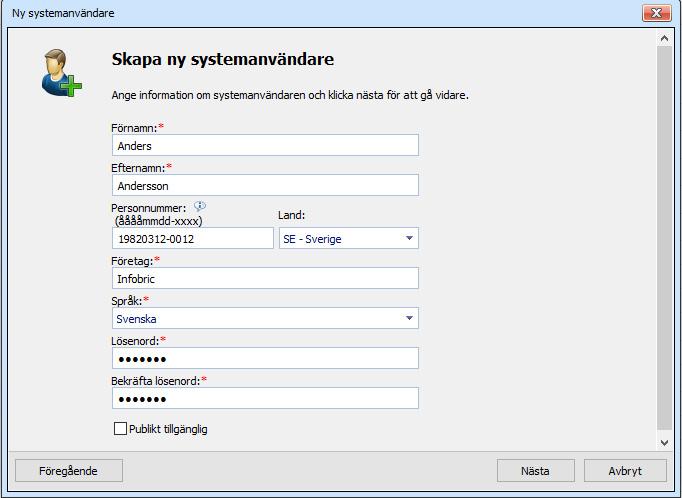 Skriv in alla obligatoriska uppgifter. Om du fyller i personens personnummer måste du skriva 19 framför och välja land. 6. Skapa ett lösenord. 7. Klicka på Nästa.