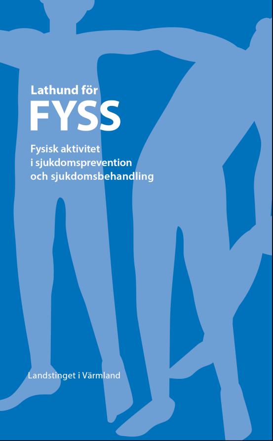 FYSS - Fysisk aktivitet i sjukdomsprevention och sjukdomsbehandling Det