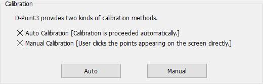5.3 D-Point 3 Calibration (Kalibrering) D-Point 3 tillhandahåller två typer av kalibreringsmetoder, Auto Calibration (Automatisk Kalibrering) och Manual Calibration (Manuell Kalibrering).