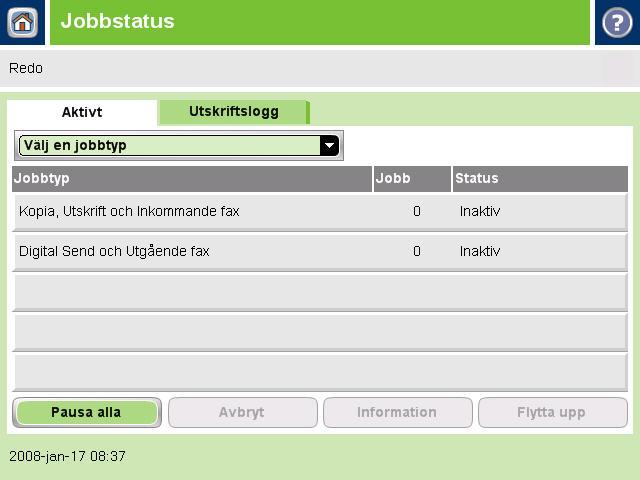 Kontrollera jobbstatus och använda jobbkön 1 Bläddra till och tryck på Jobbstatus på startskärmen. Jobbkön öppnas. 2 På fliken Aktiva visas de jobb som bearbetas.
