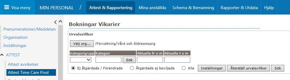 Attest Time Care Pool Här finns alla poster för vikarier som är bokade via Time Care Pool som skall åtgärdas.