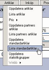 Lista standardartiklar I denna meny kan ni lista alla standardartiklar.