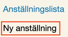 Nu visas anställningshistoriken för användaren. För att skapa en ny anställning klickar du på Ny anställning i menyn till vänster om tabellen.