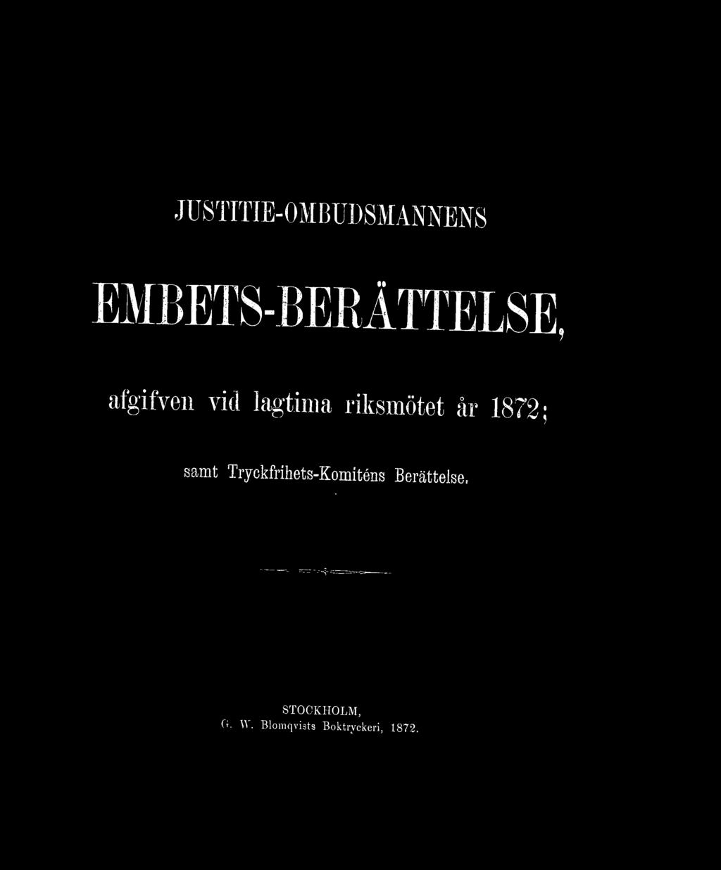 samt Tryckfrihets-Komiténs Berättelse,