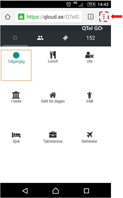 Android 1. Logga in i QTel GO i enlighet med punkt 2 (Obs: Använd webbläsaren Chrome) 2.