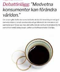 licenstagare och medlemsorganisationer. Under året har Fairtrade nämnts i 1 737 artiklar eller notiser.