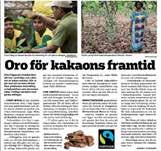 Under både World Fairtrade Challenge och höstkampanjen Schysst frukost och schyssta villkor i världshandeln arbetade Fairtrade med debattartiklar som publicerades i utvald media, såsom Sydsvenskan