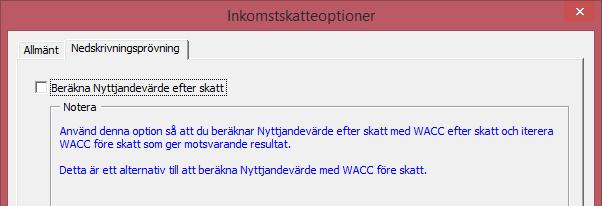 3.1.3.2.1.2 Ta med skatteeffekter av finansieringsposter i diskonterat kassaflöde Som standard är den här funktionen inte vald.