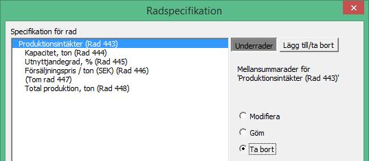 3.2.6.3.5 Göm/visa radspecifikation När man vill gömma radspecifikationen, tryck på tryck på OK.