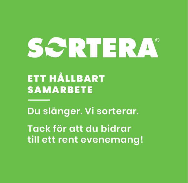 HÅLLBARHET Mugglöst evenemang Du slänger. Vi sorterar!