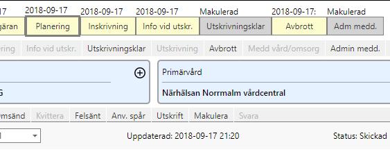 Status på meddelande Status Ej sparat Sparad Skickad Avslutad/Låst Makulerad SIP - Sparad SIP - Upprättad SIP - Uppföljd SIP - Avslutad Förklaring Meddelandet är öppnat/påbörjat och är synligt i