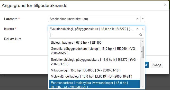 2. Ange grund för tillgodoräknande Klicka på Lägg till Finns det underlag inlagt i Annan merit eller Annat resultat så visas de valmöjligheterna här.