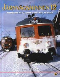 Järnvägsminnen 12 : testförare på SJ under 1970- och 80-talen PDF