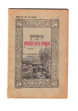 8 GÖDECKE, P. A. Sagan om Sigrid den fagra. Omtalad av P. A. Gödecke. Stockholm, P. A. Norstedt & söner, 1879. Liten 8:o. (2),+ 66 s. Häftad. (Böcker för barn och ungdom 2.