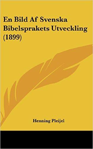 En Bild AF Svenska Bibelsprakets Utveckling (1899) PDF - Descargar, Leer DESCARGAR LEER ENGLISH VERSION DOWNLOAD READ Descripción This scarce antiquarian book is a facsimile reprint of the original.