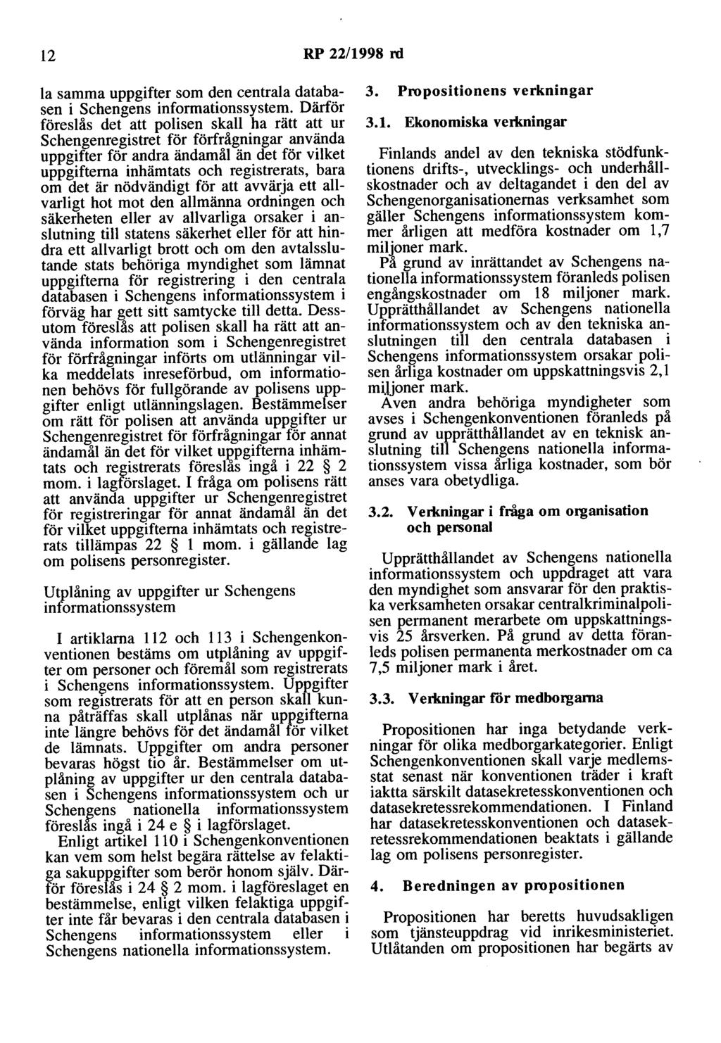 12 RP 22/1998 rd la samma uppgifter som den centrala databasen i Schengens informationssystem.