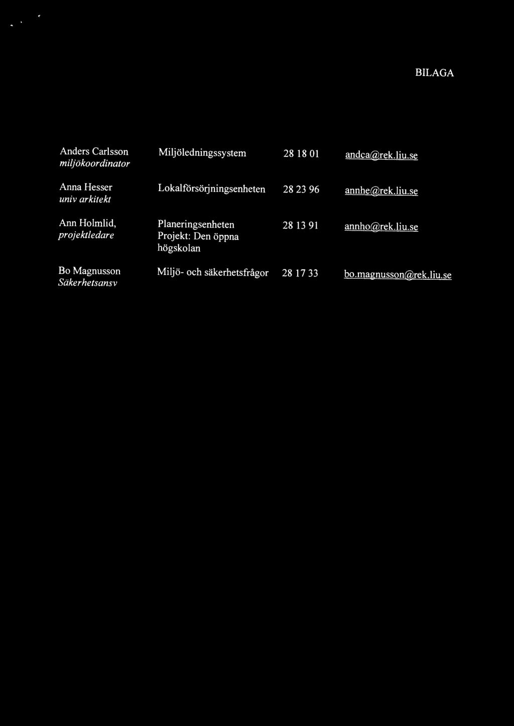 se univ arkitekt Ann Holmlid, Planeringsenheten 28 13 91 annho@rek.liu.