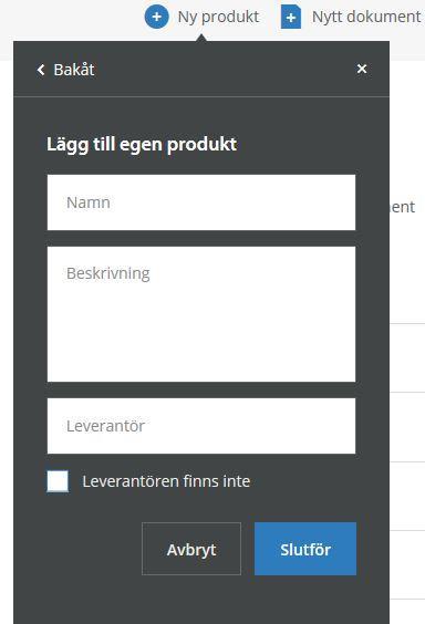 5.5 Lägg till en egen produkt Om en produkt inte finns bedömd ännu så kan du lägga till produkten ändå för