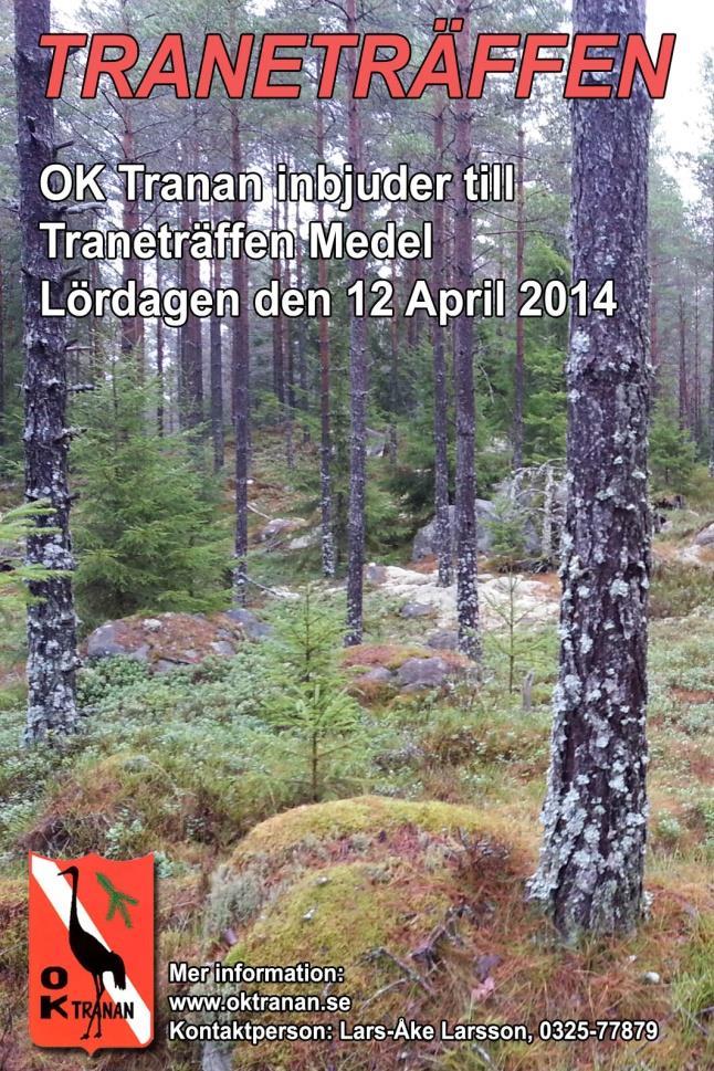 Årets tävlingar Traneträffen Lördagen den 12 april arrangerar vi Traneträffen. Det är en tävling med medeldistanser och arenan är i Sjöryd, öster om Tranemo.