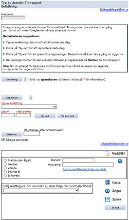 1 2 3 4 Bild: Formuläret Timrapport 1. Kontrollera att rätt befattning är vald. 5 6 2.