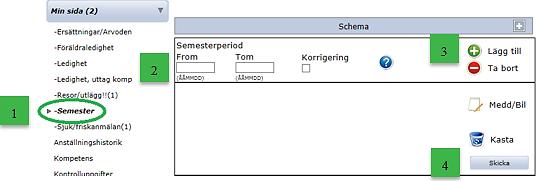 2.9 Semester Under menyvalet och Semester registrerar du din semester. Om alternativet Semester i din meny inte är synligt, kan det bero på att du omfattas av schablonsemester.