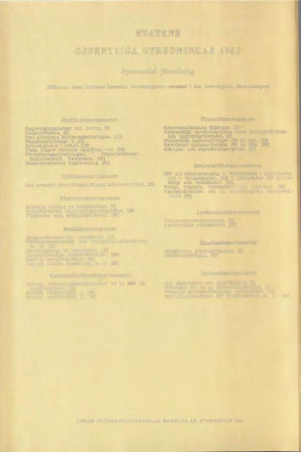 STATENS OFFENTLIGA UTREDNINGAR 1961 Systematisk förteckning (Siffrorna inom klämmer beteckna utredningarna» nummer i den kronologiska förteckningen) Justitiedepartementet Begravningsplatser och