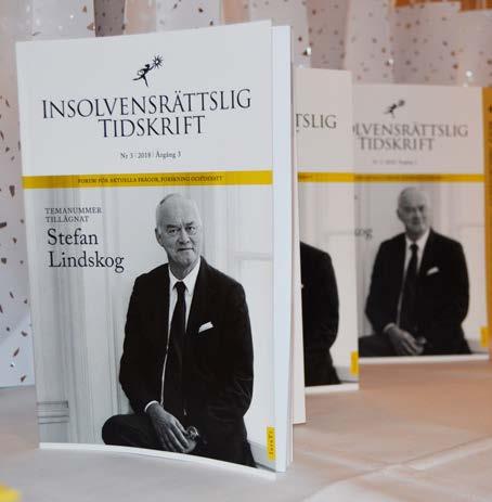 104 Notiser Insolvensrättslig tidskrifts temanummer till Stefan Lindskog Det förra numret av Insolvensrättslig tidskrift nummer 3 för 2018 tillägnades den f.d. ordföranden i Högsta domstolen Stefan Lindskog.