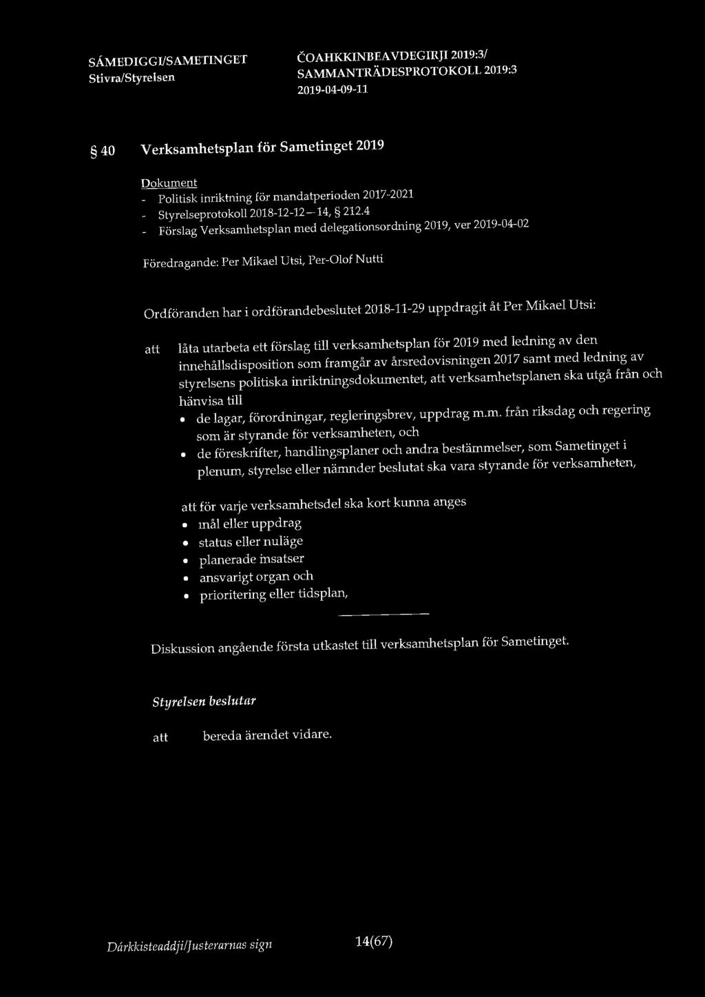 40 Verksamhetsplan för Sametinget 2019 - Politisk inriktning för mandatperioden 2017-2021 - Styrelseprotokoll 2018-12-12-14, 212.