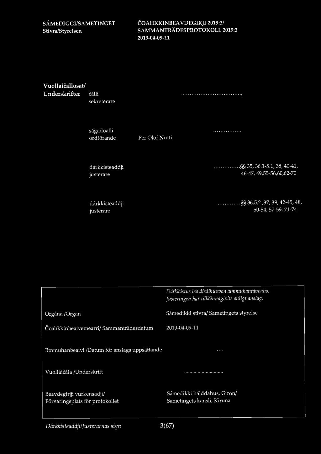 Vuollaicallosat/ Underskrifter calli sekreterare ( R-, ;;i~ ;F.