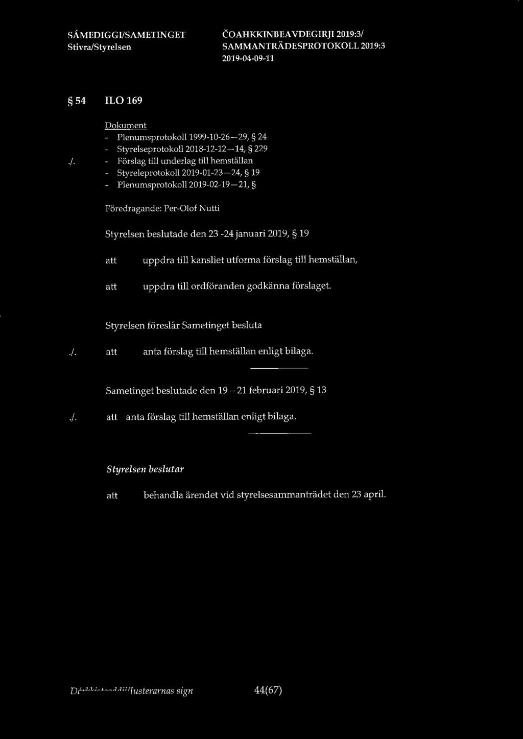 54 ILO 169 - Plenumsprotokoll 1999-10-26-29, 24 - Styrelseprotokoll 2018-12-12-14, 229./.