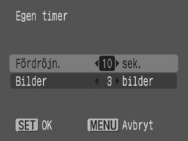 Ändra fördröjningstiden och antalet bilder som tas ( ). Du kan ändra fördröjningstiden (0 10, 15, 20, 30 sek.) och inställningen för antalet bilder (1 10).