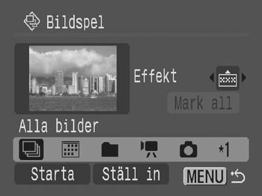 Spelar bara upp videoklipp i ordning. Spelar upp stillbilder i ordning. Spelar upp de bilder som har valts ut för respektive bildspel, Egen 1, Egen 2 eller Egen 3, i ordningsföljd (s. 82).