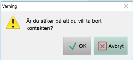 2. Klicka på knappen Ta bort. Nu visas en bekräftelsedialogruta. 3.