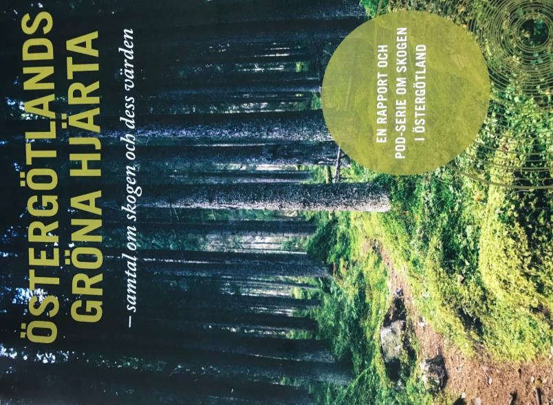 Östergötlands gröna hjärta Fas 1 - Material för att kommunicera om skogen och dess värden 1.