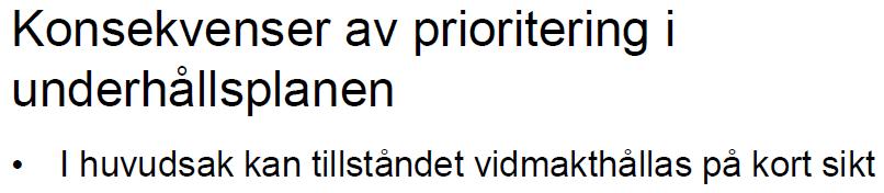 Att det inte överförs kunskap i tillräcklig omfattning mellan de olika infrastrukturslagen.